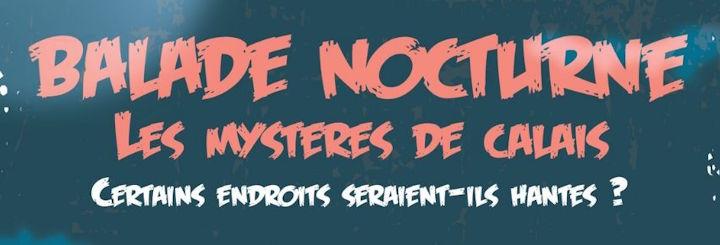 Balade nocturne: Les mystères de Calais