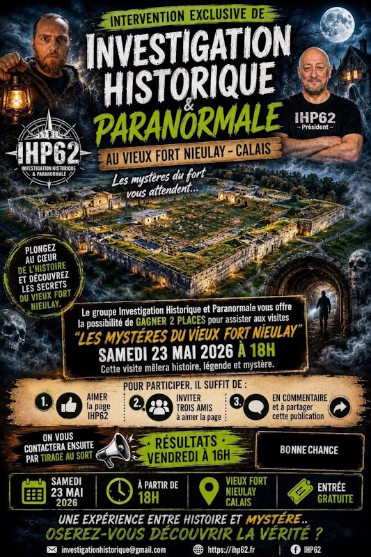 Le groupe investigation historique et paranormal vous offre la possibilité de gagner 2 places pour assister aux visites les mystères du Vieux fort Nieulay