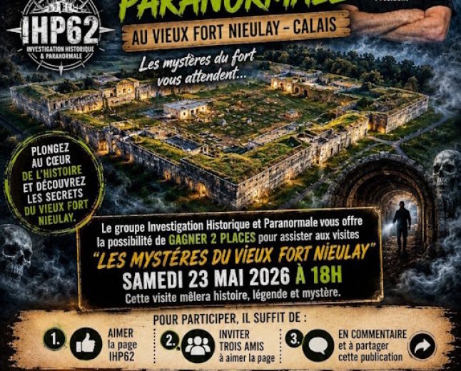 Le groupe investigation historique et paranormal vous offre la possibilité de gagner 2 places pour assister aux visites les mystères du Vieux fort Nieulay